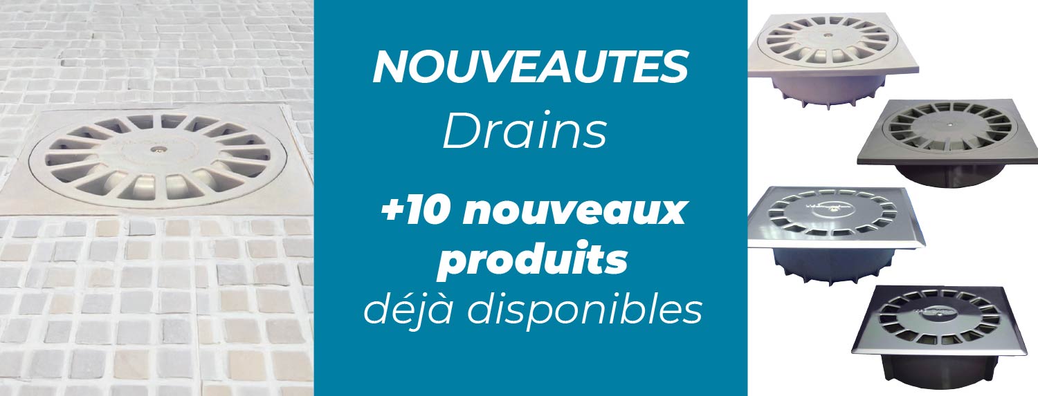 Nouveautes drains
