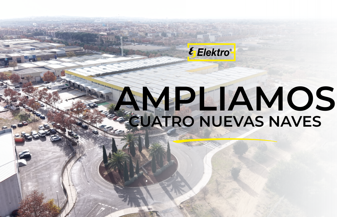 Elektro3 amplía su horizonte: 4 nuevas naves para alcanzar los 30.000 m² de superficie logística