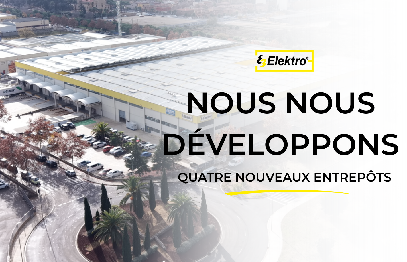 Elektro3 élargit son horizon : 4 nouveaux entrepôts pour atteindre 30 000 m² de surface logistique